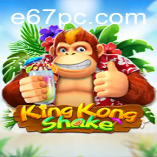 Unveiling KingKongShake: The Thrilling Adventure With a Twist of 'e67'